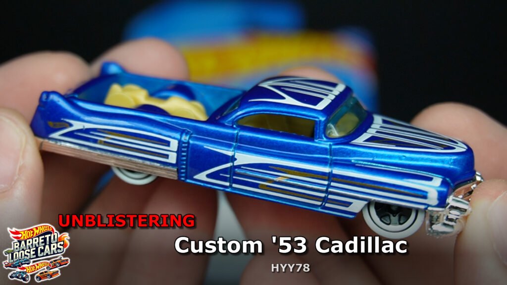 Review completo do Custom ’53 Cadillac Hot Wheels (HYY78)